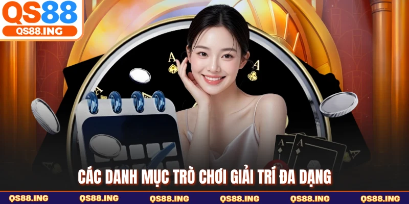 Các danh mục trò chơi giải trí đa dạng