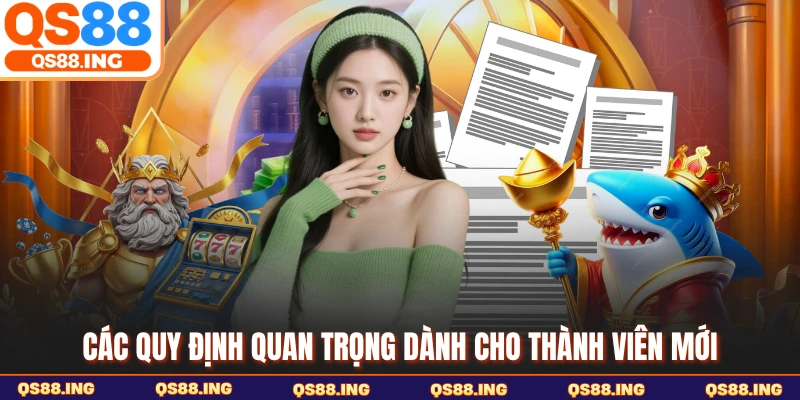 Các quy định quan trọng dành cho thành viên mới