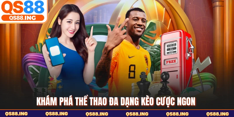 Khám phá thể thao đa dạng kèo cược ngon 