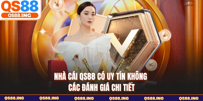 nhà cái QS88 có uy tín không
