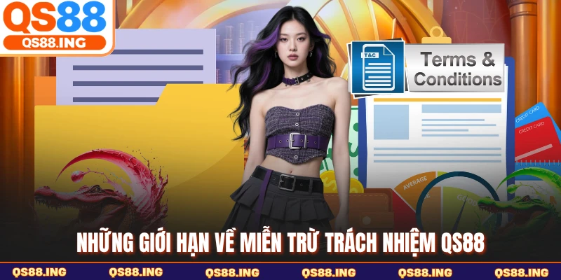 Những giới hạn về miễn trừ trách nhiệm QS88