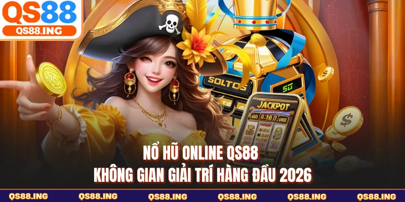 Nổ hũ online QS88