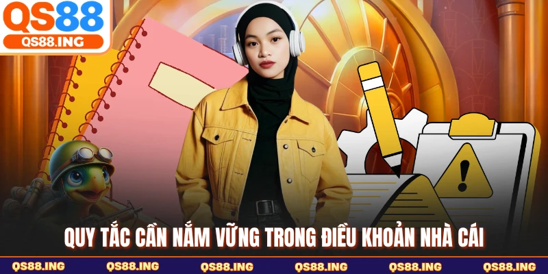 Quy tắc cần nắm vững trong điều khoản nhà cái