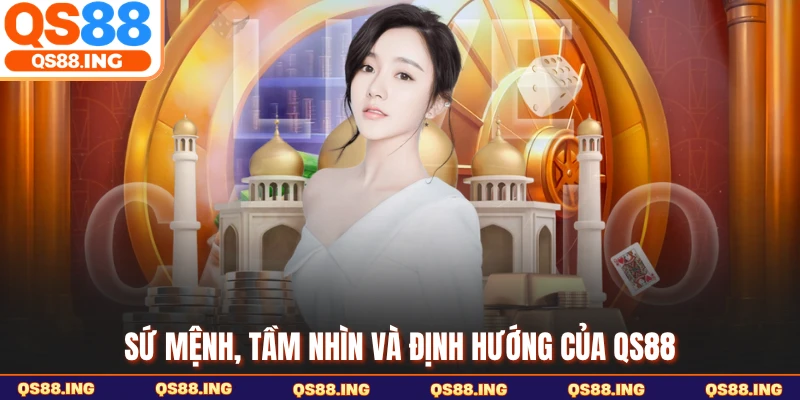 Sứ mệnh, tầm nhìn và định hướng của QS88
