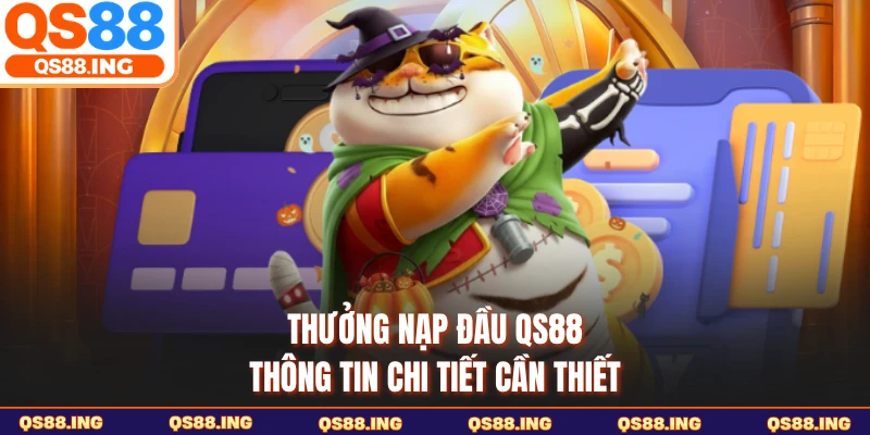 Thưởng nạp đầu QS88